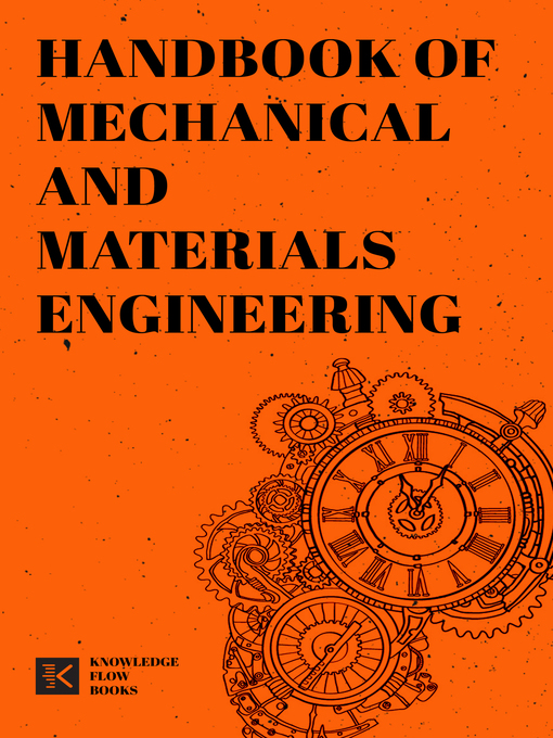 Title details for Handbook of Mechanical and Materials Engineering by Knowledge Flow - Available